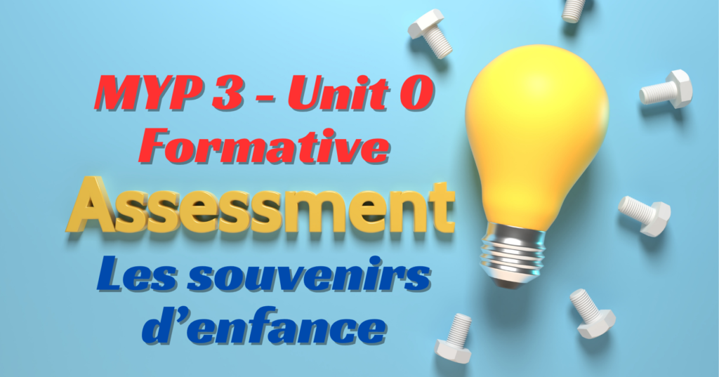 Formative Assessment 1 — Unit 0 (Les souvenirs d’enfance) f assessment 1