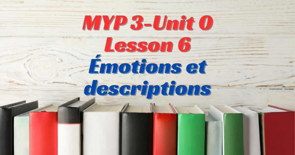 Lesson 6 — Émotions et descriptions lesson 6