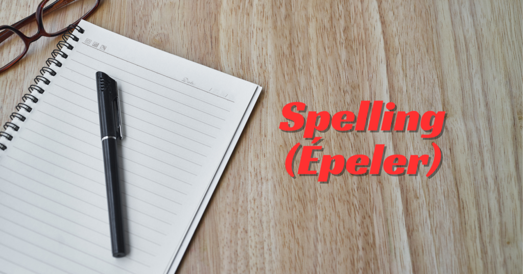 A1 25% | Spelling in French (Épeler) spelling (épeler)