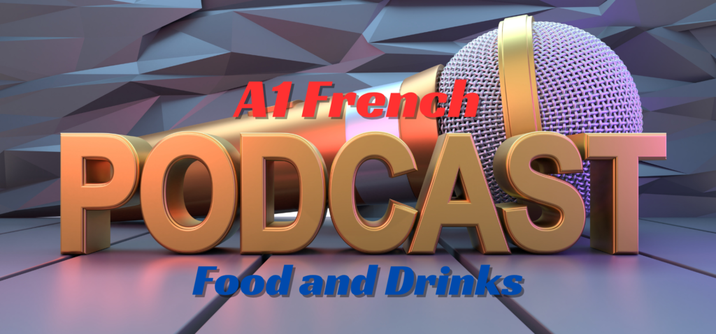 french | podcast a1 — food and drinks